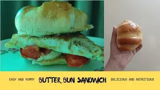 TRY THIS FILLING BUTTER BUN SANDWICH! THE  PERFECT BREAKFAST OR BRUNCH RECIPE!