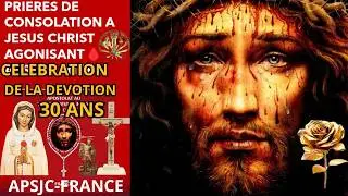 PRIERES DE CONSOLATION A JESUS AGONISANT- LUNDI 2 FEVRIER 2026