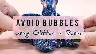 Add Glitter in Resin with no bubbles