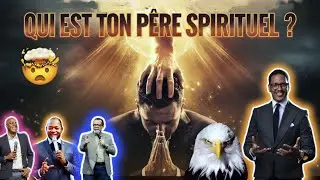 QUI EST TON PÈRE SPIRITUEL?🤷 LA CLÉ QUE TU IGNORAIS !🌈 PROPHETE JOEL FRANCIS TATU. 👑
