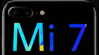 Xiaomi MI 7 First look ever!! | With unbelievable features