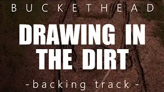 Buckethead - Drawing in the Dirt (backing track)