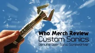 Who Merch Review - Custom Sonics Genuine Gear Sonic Screwdriver