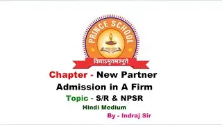 Class-XII accountancy I Chapter- New Partner Admission in A Firm Topic- S/R & NPSR (Hindi Medium)