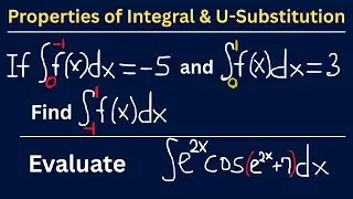 Properties of Definite Integrals & U-Substitution | Past Exam Questions Q5 & Q6 | Calculus 1