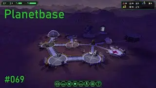 Planetbase - LP #069 - Expansion der Nahrung und Industrie