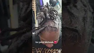 loc petal Mohawk #fullyloadedbyqueennu #blessed #notmymusic #fyyyyyy #locs