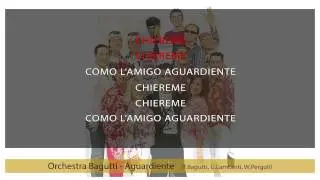 Orchestra Bagutti - Aguardiente (karaoke+lyrics) | GALLETTI BOSTON
