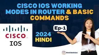 Cisco iOS Working modes in router & Basic Commands in Hindi  | Learning About | CCNA