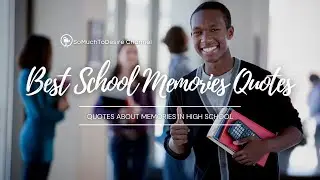 BEST SCHOOL MEMORIES QUOTES ||