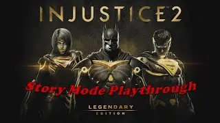 Injustice 2 - Story Mode Playthrough (Absolute Justice Ending)