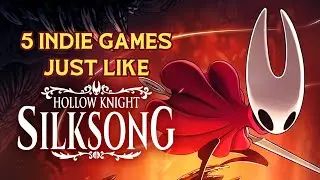 5 Indie Games like Hollow Knight: Silksong