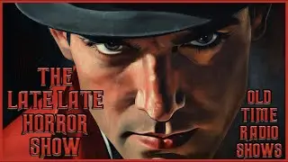 Detective Mix Bag / He Had Grit, Gas Money, and No Plan / Old Time Radio Shows / All Night 12 Hours