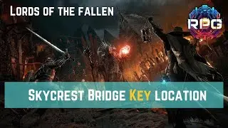 Lords of the Fallen - Skyrest Bridge Key Location
