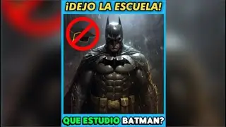 ¿Cómo SER BATMAN? Estudios y Entrenamiento que tuvo