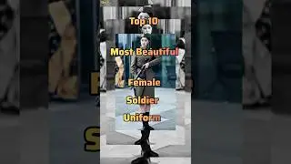Top 10 Most Beautiful Female Soldier Uniform In Different Countries !#shorts #army #top10 #uniform