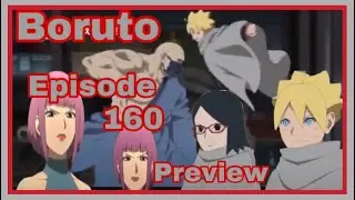 Boruto - Episode 160 Preview To The Land Of Silence