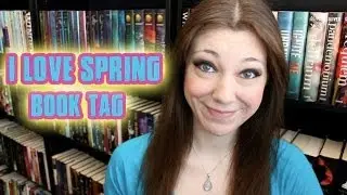 I Love Spring [Book Tag]