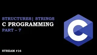 C Programming for Cybersecurity | Part-7 | Stream#16