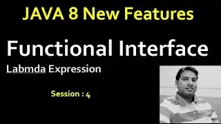 What is Functional Interface in java 8 | Example with Lambda Expression || session4