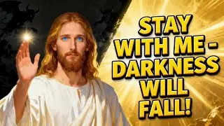 God Says: When You Stay, Darkness Loses Its Power | God's Message Today