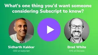 What’s one thing you’d want someone considering Subscript to know?