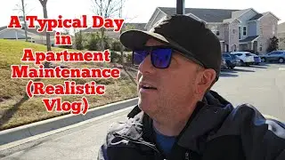 A Typical Day in Apartment Maintenance (Realistic Vlog)