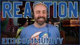 Community 2x13 Reaction - 