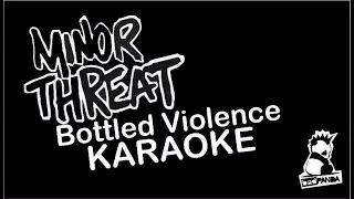 Minor Threat   Bottled Violence KARAOKE