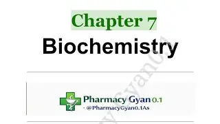 Biochemistry Chapter 7 | D.Pharm Notes in Hindi | Pharmacy Gyan0.1