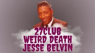27 Club's Forgotten Member:  Mysterious Death of Jesse Belvin- Preview Video