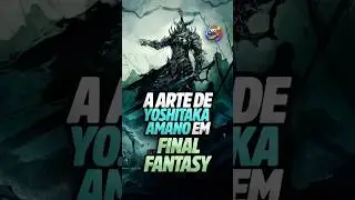 A arte de Yoshitaka Amano em Final Fantasy #viral #playstation #xbox #finalfantasy #foryoupage