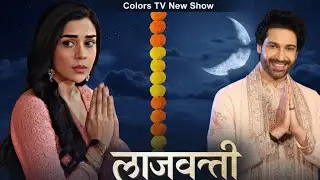 Lajwanti Colors TV: Release Month & Cast Update ft. Eisha Singh, Vijayendra Kumeria