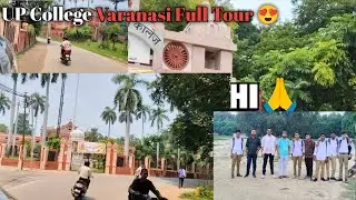 UP College Varanasi Full Tour | पूरा College अंदर से देखिए 😍 | Campus, Hostel & Classes