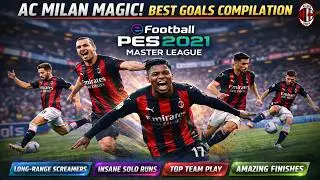 AC Milan Magic! Best Goals Compilation  PES 2021 Master League