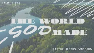 The World God Made | Pastor Jessica Woodsum | LifePoint Community Church |