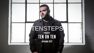 Tensteps presents Ten On Ten #027