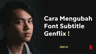 Cara Mengubah Font Subtitle Genflix | Cara Merubah Warna Subtitle di Aplikasi Genflix