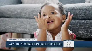 Ways to encourage language in toddlers