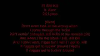 50 Cent - I'll Still Kill ft. Akon [2K Lyric]