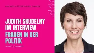 Familie und Beruf unter einen Hut | Judith Skudelny | Frauen in der Politik | BPW Stuttgart