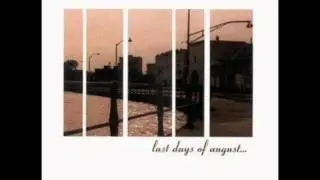 Last Days Of August - Fay