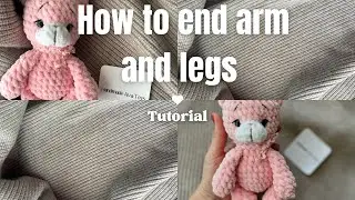 Arms and legs ending for crochet bear. How to fold in half