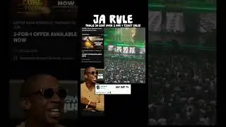 Ja Rule Clowns 50 Cent Over Ticket Sales For London Legacy Tour.