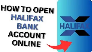 How to Open Halifax Bank Account Online? Sign Up Halifax