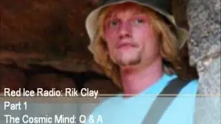 Red Ice Radio: Rik Clay 12JUN2008 Part 1