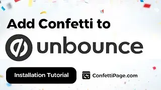 Unbounce & ConfettiPage.com 🎉 (Confetti Code installation tutorial)
