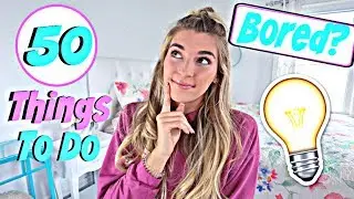 50 Things To Do When You're Bored At Home! *Quarantine*