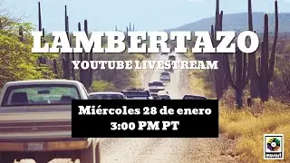 El Lambertazo &ndash; Corridos Cl&aacute;sicos para Recordar a Lamberto Quintero - LIVESTREAM