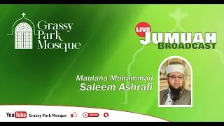 Jumuah | Maulana Muhammad Saleem Ashrafi | 21 November 2025
